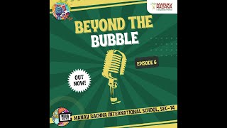 Beyond the Bubble | Episode 6 out now! |