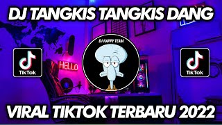 DJ TANGKIS DANG X AKU BELUM MANDI TAPI MASIH GANTENG JUGA JAMILAH TIKTOK VIRAL 2022