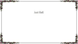 Van Morrison - Just Ball Lyrics