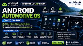 Android Automotive OS (AAOS) Training | Automotive Software Development Course | Multisoft Systems