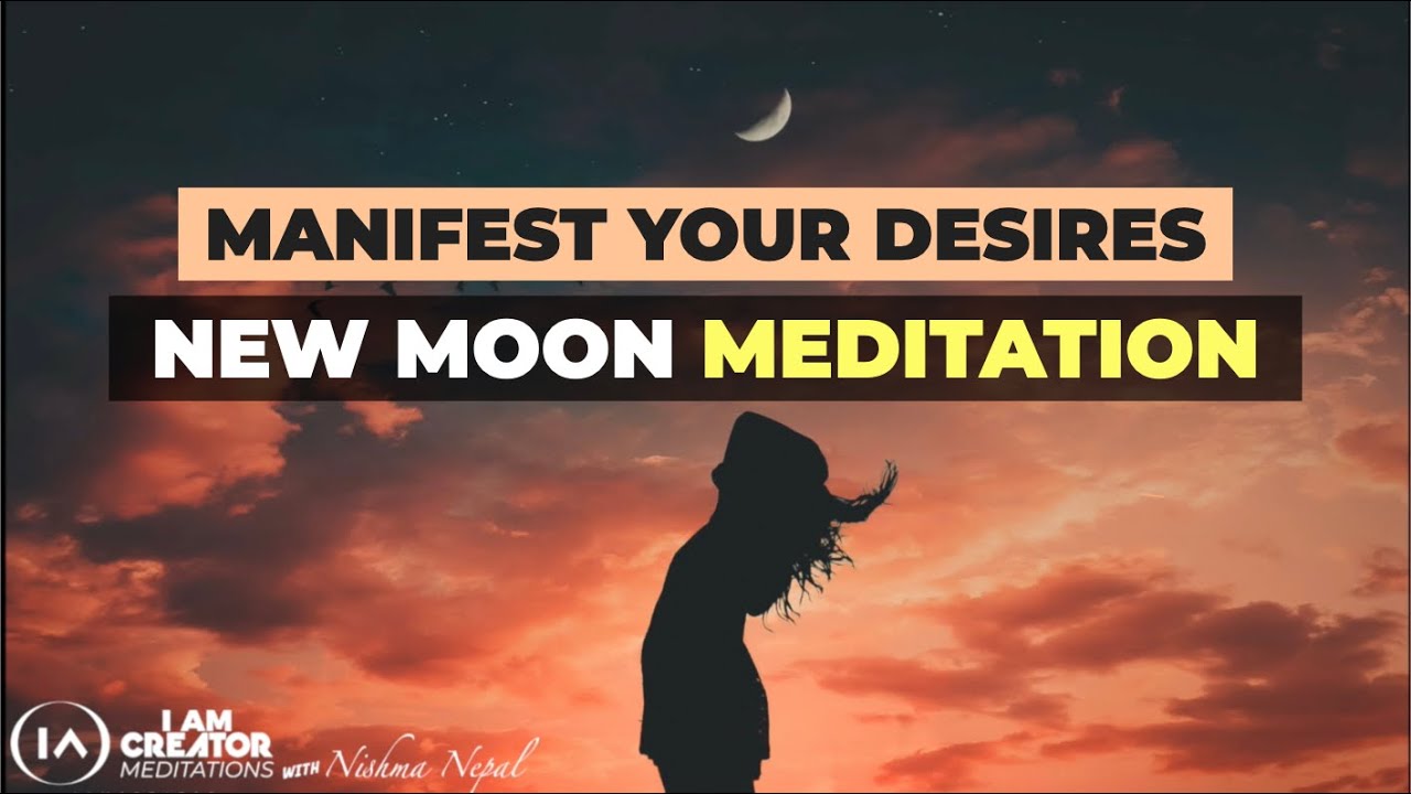 Manifest What You Want | Powerful New Moon Guided Meditation - YouTube