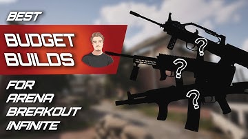 Best Budget Builds in Arena Breakout Infinite (Stop Wasting Koen!)