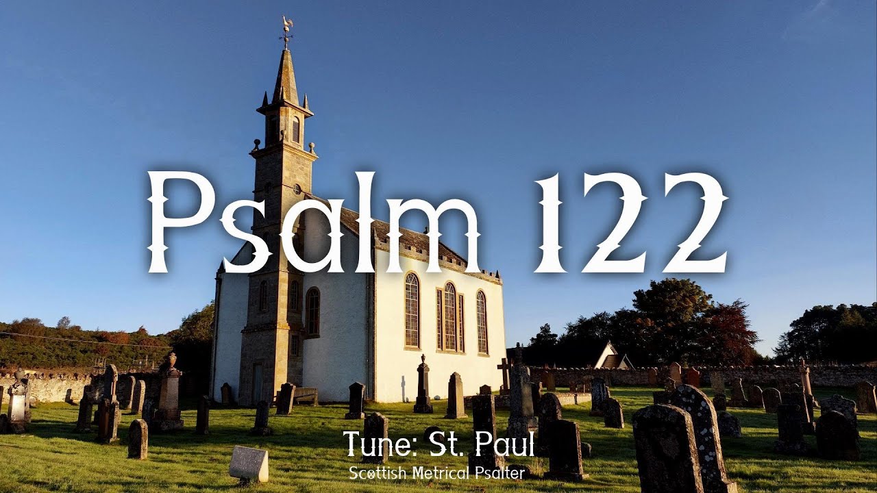 Psalm 122 - Congregational Psalm singing ft. Historic Scottish churches