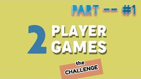 ।। Two player game challenge part #1 ।। watch full video and enjoy it।।