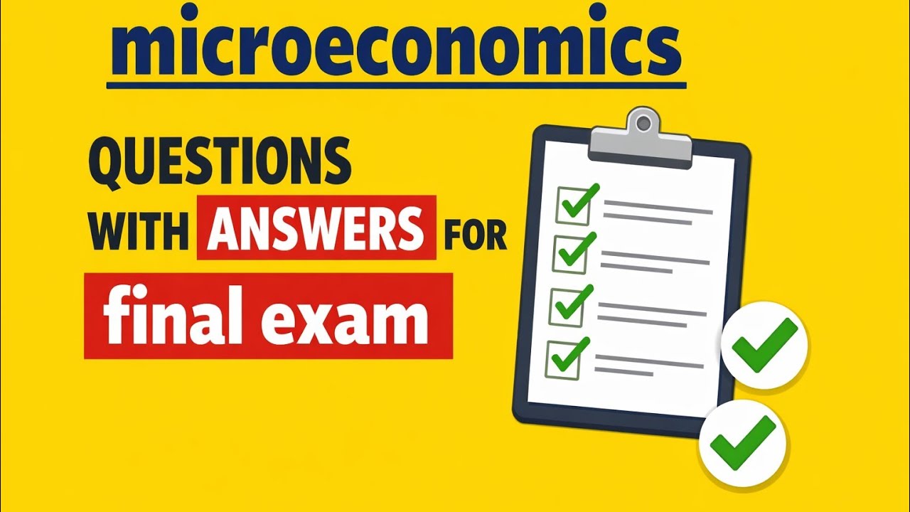 Microeconomics questions and answers for final exam questions and answers 