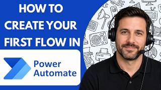How to Create Your First Flow in Microsoft Power Automate Full Guide 2026