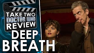 Deep Breath - Take Two Doctor Who Review