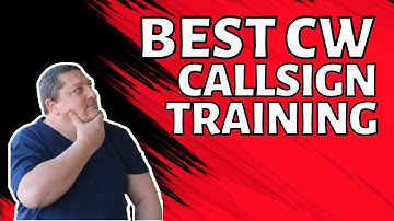 BEST CW CALLSIGN TRAINING / HOW TO DO CALLSIGN TRAINING