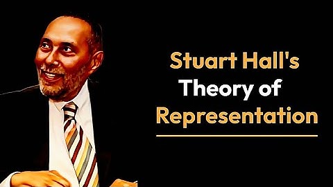 Theory of Representation by Stuart Hall