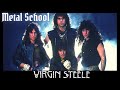 Metal school  virgin steele