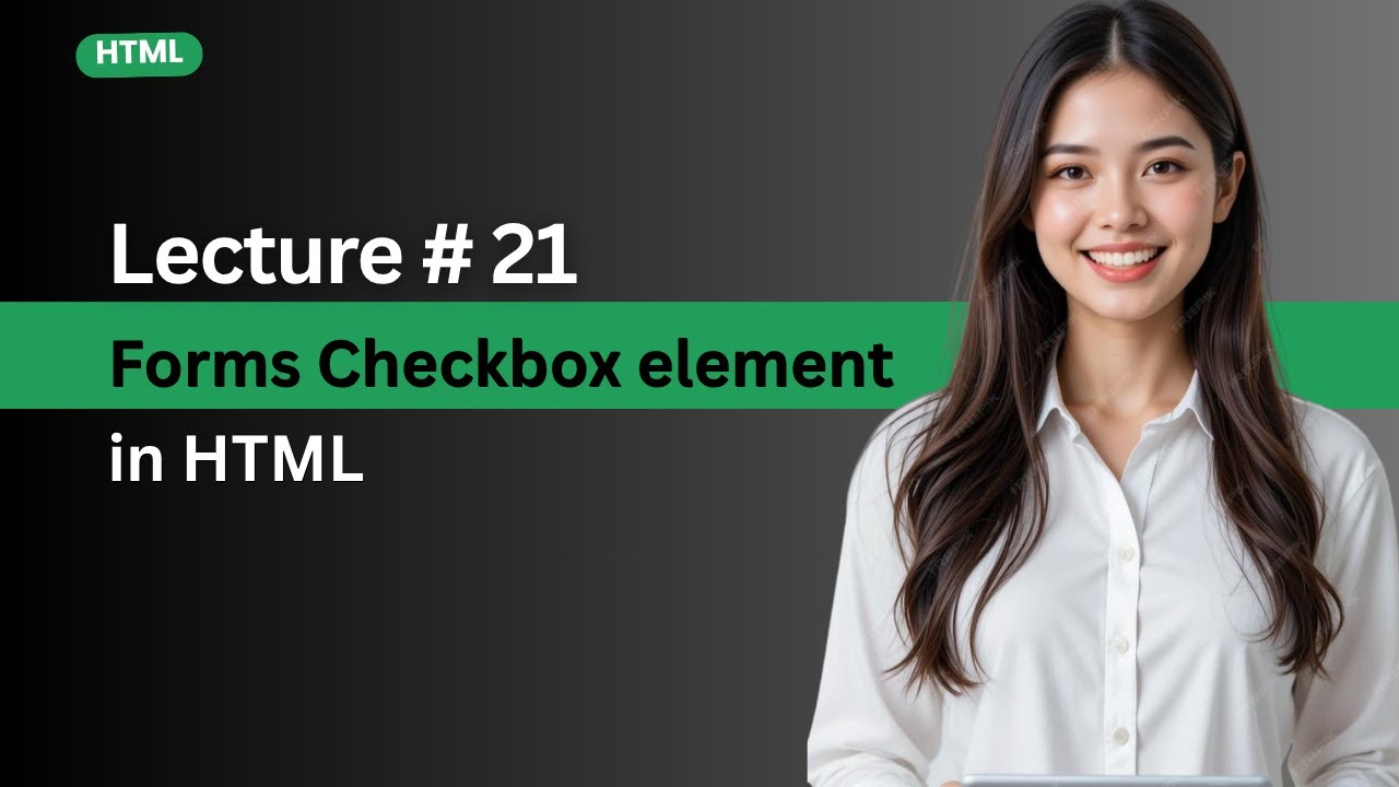 Lecture 21 : Forms Checkbox Element in HTML | Web Development Tutorial ...