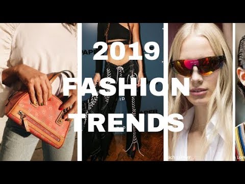 FASHION TREND PREDICTIONS 2019