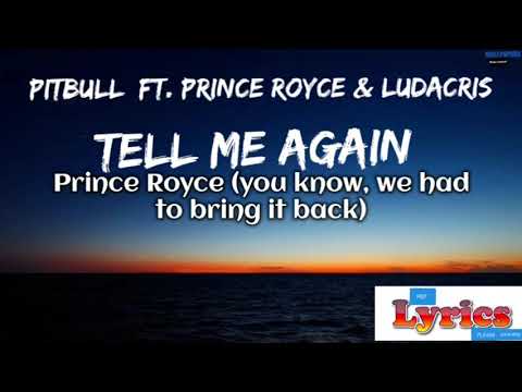 Pitbull – Tell Me Again ft. Prince Royce \u0026 Ludacris(official lyrics)