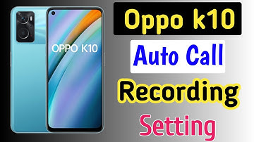 Oppo k10 mein call recording kaise karen/auto call recording setting in oppo k10