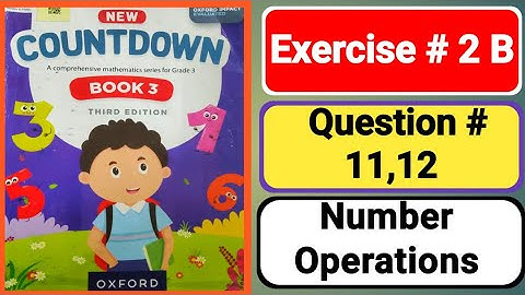 Oxford countdown book3 third edition unit 2|Number Operations|countdown3 exercise 2b|3 class math 2b