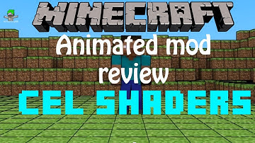 Minecraft Animated Mod Review - Cel Shaders HDGaming881]