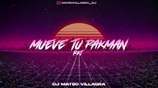 MUEVE TU PAKMAN (RKT) - Dj Mateo Villagra