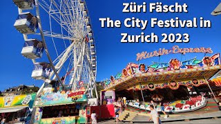 Züri Fäscht  🎡 The City Festival in Zurich 2023 🇨🇭