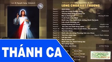 Thánh Ca Nguyễn Sang | Album Vol 6 Lòng Chúa Xót Thương - Thánh Ca Hay Nhất Lm Nguyễn Sang