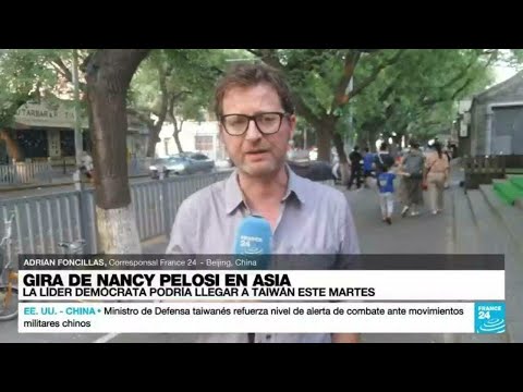 Informe desde Beijing: máxima tensión por visita de Pelosi a Taiwán • FRANCE 24 Español