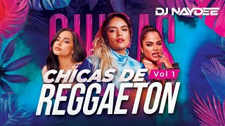 Mamiii Karol G Becky G Natti Natasha Rosalia Y Mas Las Chicas De Reggaeton Mix 1 Dj Naydee