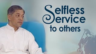 Selfless Service to Others