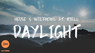 Heuse & WOLFHOWL & Riell - Daylight [Lyrics]