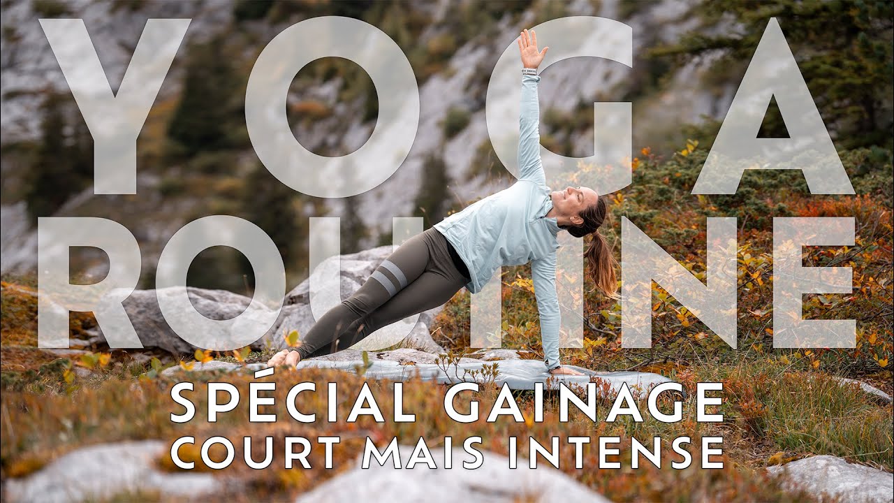 Yoga Routine | Spécial Gainage, court mais intense