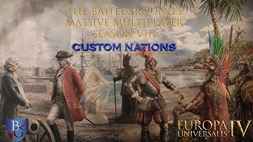Europa Universalis IV: Massive Multiplayer Custom Nations | Session Four Part 1