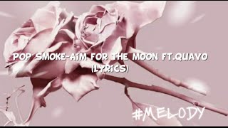 Pop Smoke-Aim for the moon ft.Quavo(Lyrics)