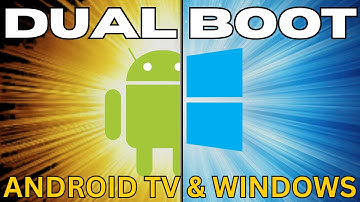 Dual Boot Setup/Run Android TV on Windows PC