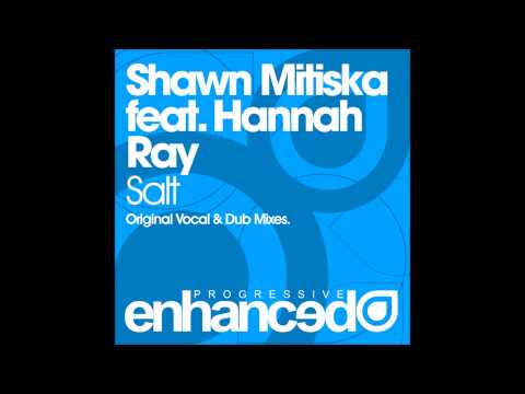 Shawn Mitiska — Shawn Mitiska feat. Hannah Ray - Salt (Dub Mix)