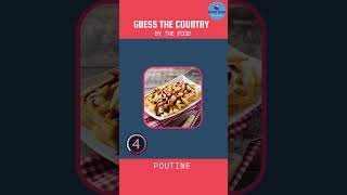 Guess the country by its Food. #shorts #youtubeshorts #foodtrivia #poutine #funchallenge
