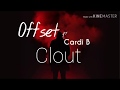 [ Lyrics ] Offset - Clout (ft. Cardi B)