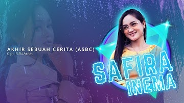 Safira Inema - Akhir Sebuah Cerita (ASBC) | | OFFICIAL MUSIC VIDEO