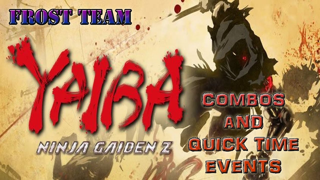 Yaiba Ninja Gaiden Z CRAZY COMBOS and QUICK TIME EVENTS!!! - YouTube