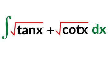 Integration of sqrt(tanx) + sqrt(cotx) | Indefinite Integration Problem
