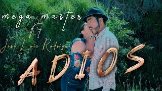 Video thumbnail of "❌ ADIOS - Mega Master Ft Jose Luis Rodríguez | VIDEO OFICIAL"