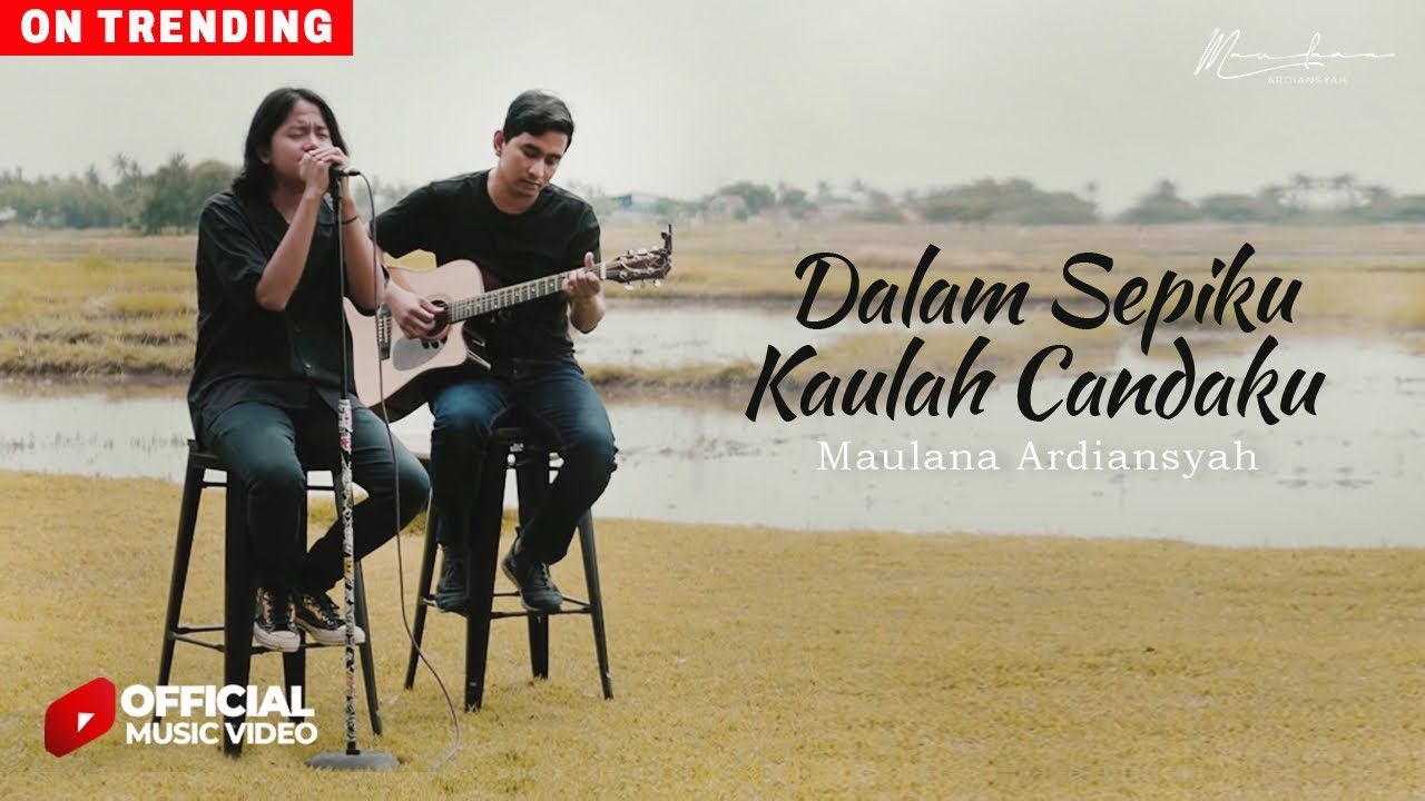 Watch Maulana Ardiansyah - Cintaku | Dalam Sepiku Kaulah Candaku (Official Acoustic Version) on YouTube Watch Maulana Ardiansyah - Cintaku | Dalam Sepiku Kaulah Candaku (Official Acoustic Version) on YouTube