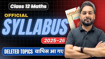 Class 12 Maths New Syllabus 2025-26 | Deleted Topics are back 😱 | CBSE Syllabus 2025-26