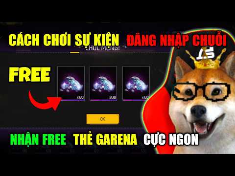 Cách Chơi Sự Kiện ĐĂNG NHẬP Nhận FREE Thẻ Garena Siêu Ngon | Free Fire