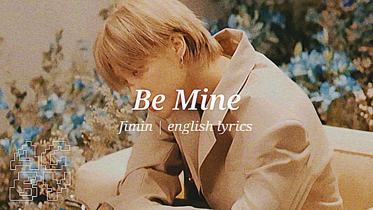 Be Mine by Jimin (English Lyrics Ver.) YouTube