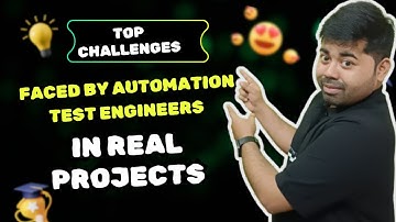 Top Challenges Faced by Automation Test Engineers in Real Projects