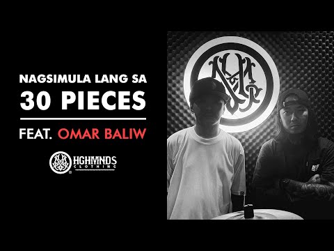 "NAGSIMULA LANG SA 30 PIECES" Feat. OMAR BALIW OF HIGHMINDS CLOTHING
