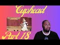 Playing Cuphead for the first time...kinda Part 18