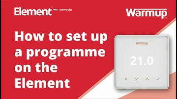How to: Learn how to set up a programme on your Warmup Element WiFi Thermostat