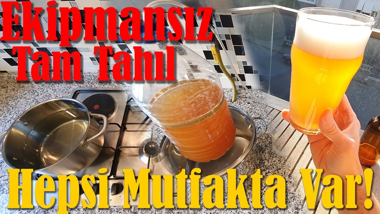 Ekipman Almadan Tam Tahıl ( kitsiz ) Bira Yapmanın Sırrı: Herşey şu anda mutfağınızda var