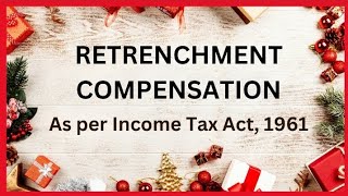 Is RETRENCHMENT COMPENSATION taxable ...? || As per the Income Tax Act, 1961 ||