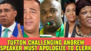 Trouble! Tufton challenging Andrew for leadership of JLP. Union says Speaker must apologize to Clerk