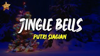 Jingle Bells, Dia Lahir Untuk Kami (Lirik Lagu Natal) By Putri Siagian